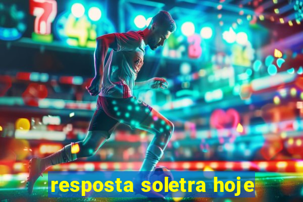 resposta soletra hoje